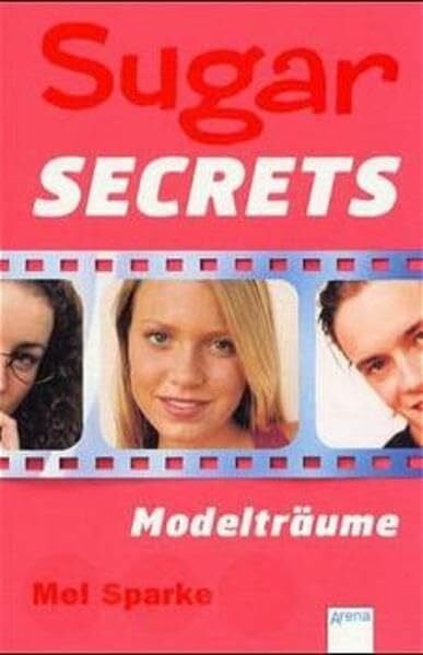 Merschmann, Brigitta Sugar Secrets, Bd.8, Modelträume