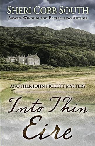 South, Sheri Cobb Into Thin Eire: Another John Pickett Mystery (John Pickett Mysteries, Band 9)