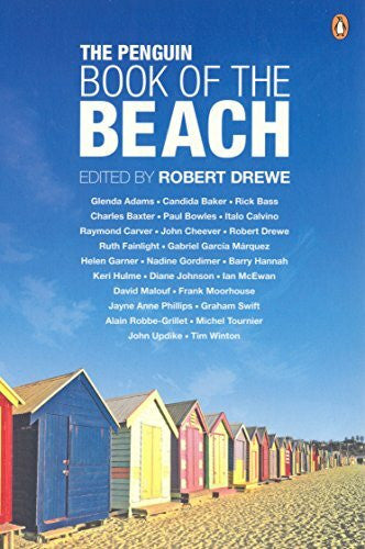 Drewe, Robert The Penguin Book of the Beach