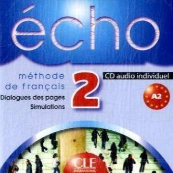 Ãcho / 1 CD audio individuel: Dialogues des pages. Simulations. Niveau A2