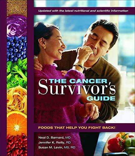 Reilly, Jennifer K. The Cancer Survivor's Guide: Foods That Help You Fight Back