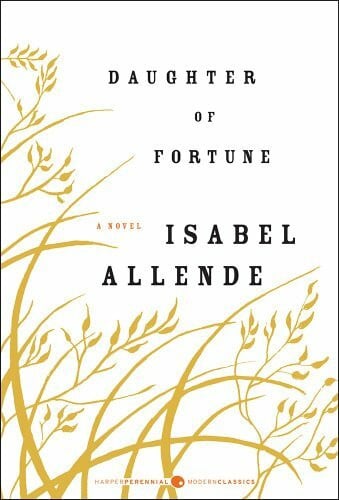 Allende, Isabel Daughter of Fortune: A Novel (Harper Perennial Deluxe Editions)