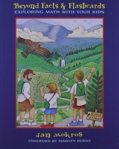 Mokros, Jan Beyond Facts & Flashcards: Exploring Math with Your Kids