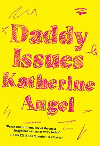 Angel, Katherine Daddy Issues