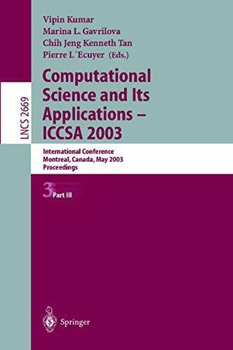 L'Ecuyer, Pierre Computational Science and Its Applications - ICCSA 2003: International Conference, Montreal, Canada, May 18-21, 2003, Proceedings, Part III (Lecture Notes in Computer Science, 2669, Band 2669)
