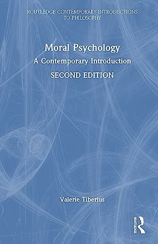 Tiberius, Valerie Moral Psychology: A Contemporary Introduction (Routledge Contemporary Introductions to Philosophy)
