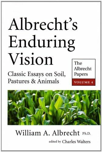 Albrecht, William A. Albrecht's Enduring Vision (The Albrecht Papers)