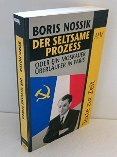 Ahrndt, Erich Der seltsame Prozess oder Ein Moskauer Überläufer in Paris (Aufbau Taschenbücher)