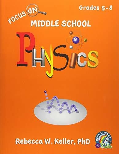 Keller PhD, Rebecca W. Focus On Middle School Physics Student Textbook (softcover)