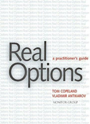 Antikarov, Vladimir Real Options: A Practitioner's Guide