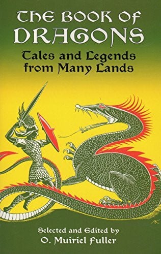 Key, Alexander The Book of Dragons: Tales and Legends from Many Lands (Dover Children's Classics)
