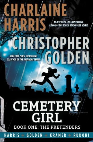 Golden, Christopher Cemetery Girl: Book One: The Pretenders