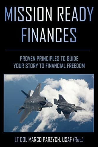 Parzych, Marco Mission Ready Finances: Proven Principles to Guide Your Story to Financial Freedom