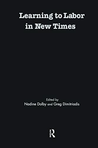 Willis, Paul E. Learning to Labor in New Times (Critical Social Thought)