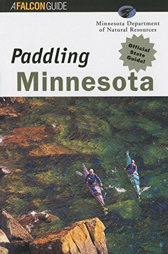 Breining, Greg A Falcon Guide Paddling Minnesota (Regional Paddling)