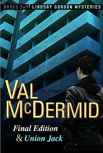 McDermid, Val Final Edition and Union Jack: Lindsay Gordon Mysteries #3 and #4