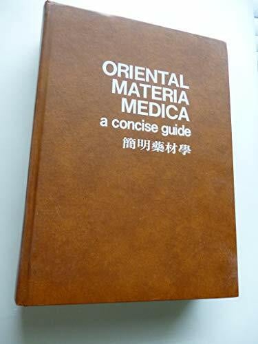 etc. Oriental Materia Medica: A Concise Guide