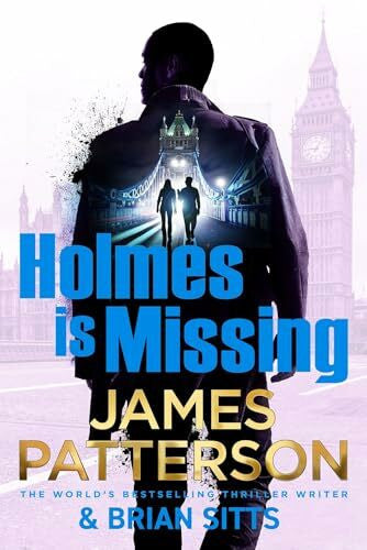 Patterson, James Holmes Is Missing: (Holmes, Margaret and Poe 2) (Holmes, Margaret & Poe, 2)