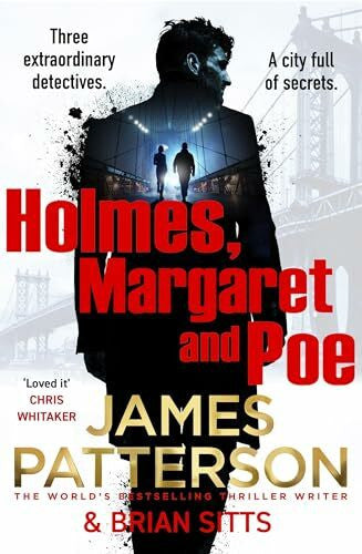 Patterson, James Holmes, Margaret and Poe: The Sunday Times bestselling mystery thriller (Holmes, Margaret & Poe, 1)