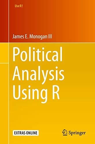 Monogan III III, James E. E. Political Analysis Using R (Use R!, Band 126)