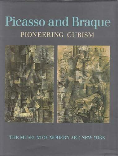 Rubin, William Picaso and Braque: Pioneering Cubism