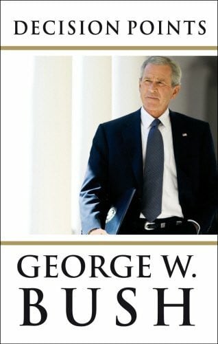 Bush, George W. Decision Points