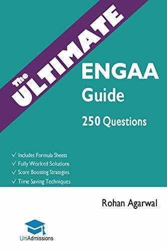 Agarwal, Rohan The Ultimate ENGAA Guide: 250 Practice Questions: Fully Worked Solutions, Time Saving Techniques, Score Boosting Strategies, Includes Formula Sheets, ... Assessment 2018 Entry, UniAdmissions