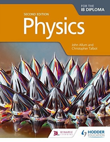 Talbot, Christopher PHYSICS FOR THE IB DIPLOMA 2ND