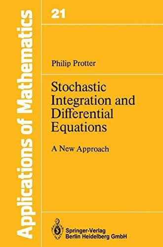 Protter, Philip Stochastic Integration and Differential Equations: A New Approach (Stochastic Modelling and Applied Probability, 21)