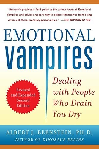 Bernstein, Albert Emotional Vampires: Dealing with People Who Drain You Dry, Revised and Expanded 2nd Edition