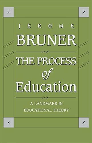 Bruner, Js Process of Education: Revised Edition