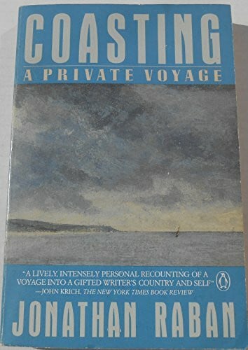 Raban, Jonathan Coasting: A Private Voyage