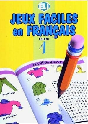 Collectif JEUX FACILES EN FRANÇAIS I: Book 1 (Easy Word Games in Five Languages, Book 1)