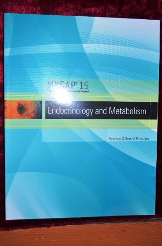 American College of Physicians MKSAP 15 Medical Knowledge Self-assessment Program: Endocrinology and Metabolism