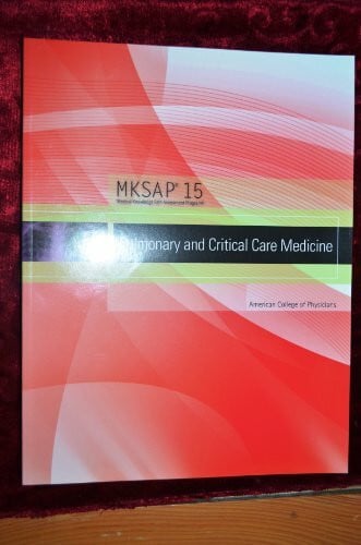 American College of Physicians MKSAP 15 Medical Knowledge Self-assessment Program: Pulmonary and Critical Care Medicine