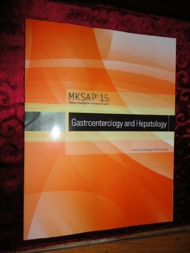 American College of Physicians MKSAP 15 Medical Knowledge Self-assessment Program: Gastroenterology and Hepatology
