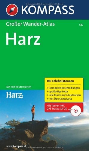 Goedeke, Richard Großer Wanderatlas Harz: 110 Erlebnistouren mit Top-Routenkarten 1:50000 (KOMPASS Großes Wanderbuch, Band 587)