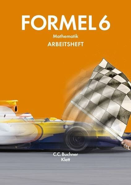Formel / Mathematisches Unterrichtswerk für Hauptschulen in Bayern: Formel / Arbeitsheft 6. Schuljahr: Mathematisches Unterrichtswerk für Hauptschulen in Bayern