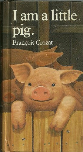 I Am a Little Pig (Barron's Little Animal Series)