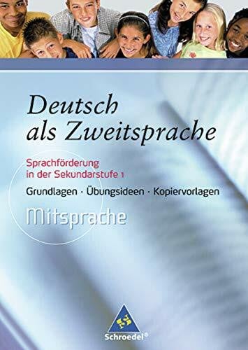 Rösch, Heidi Mitsprache. Deutsch als Zweitsprache - Sprachförderung in der Sekundarstufe 1: Mitsprache - Deutsch als Zweitsprache: Grundlagen, Übungsideen, ... in der Sekundarstufe 1 - Ausgabe 2005)