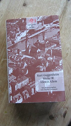 Guggenheim, Kurt Alles in Allem: Guggenheim Werke Bd. 3