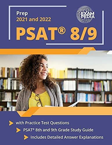 Smullen, Andrew PSAT 8/9 Prep 2021 and 2022 with Practice Test Questions: PSAT 8th and 9th Grade Study Guide: [Includes Detailed Answer Explanations]