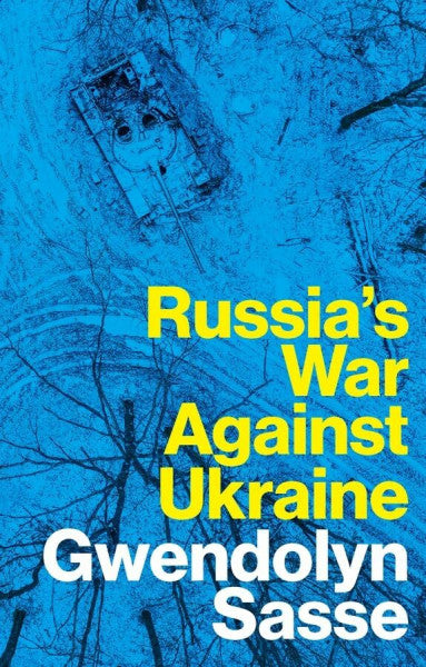 Sasse, Gwendolyn Russia's War Against Ukraine