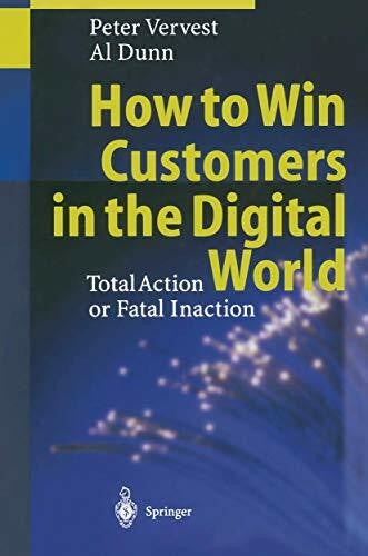 Weesing, T. How to Win Customers in the Digital World: Total Action or Fatal Inaction