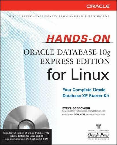 Bobrowski, Steve Hands-On Oracle Database 10g Express Edition for Linux (Oracle Press)
