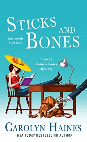 Haines, Carolyn Sticks and Bones (Sarah Booth Delaney Mystery, 17)