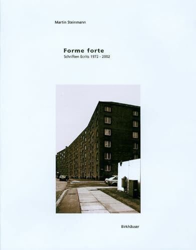 Steinmann, Martin Forme forte: Ecrits/Schriften 1972-2002