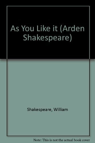 As You Like It (The Arden Edition of the Works of William Shakespeare)
