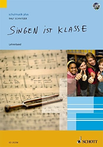 Schnitzer, Ralf Singen Ist Klasse. Lehrerband Mit DVD. (Schulmusik Plus)