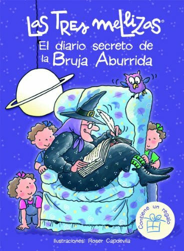 Capdevila, Roser Las Tres Mellizas. El diario secreto de la Bruja Aburrida: Álbum ilustrado
